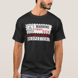 Häufiger Benutzer mit technischen Warnhinweisen ka T-Shirt