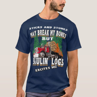 Haulin Logs begeistert Me Log Truck Fahrer T-Shirt