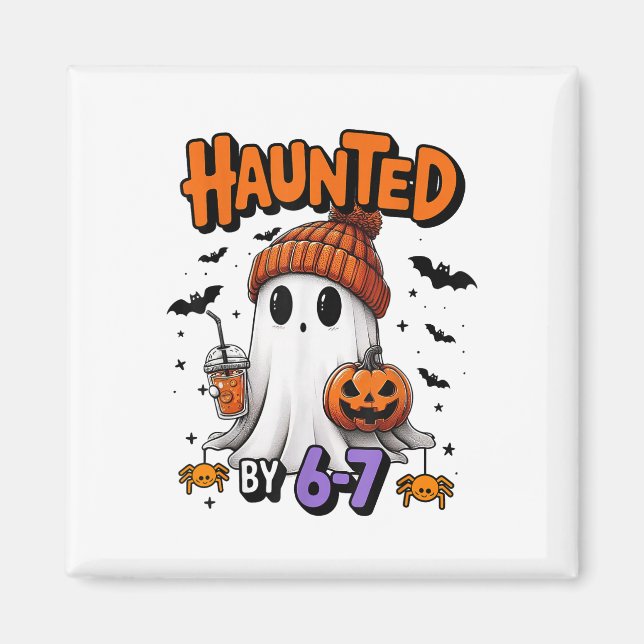 Haunted 67 Meme Six Seven 6-7 Funny Internet Joke  Magnet (Vorne)
