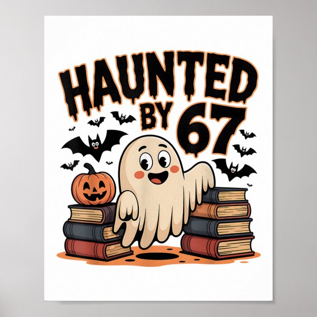 Haunted 67 Meme Six Seven 6-7 Lustiger Internet-Wi Poster (Vorne)