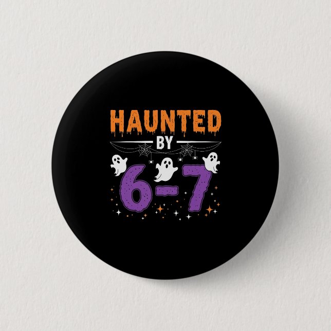 Haunted 67 Number 67 Six Seven Meme  Button (Vorderseite)