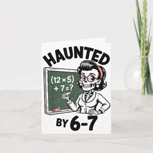 Haunted 67 Skeleton Math Teacher Halloween Costume Karte (Vorderseite)