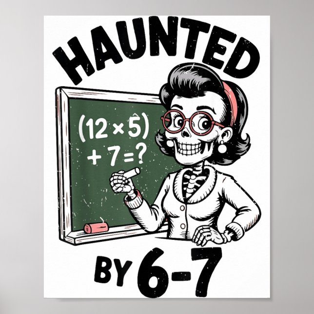Haunted 67 Skeleton Math Teacher Halloween Costume Poster (Vorne)