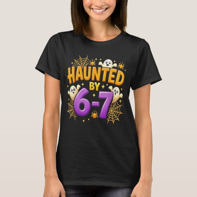 Haunted by 67 Funny Six Seven 67 Meme Spooky Ghost T-Shirt (Vorderseite)