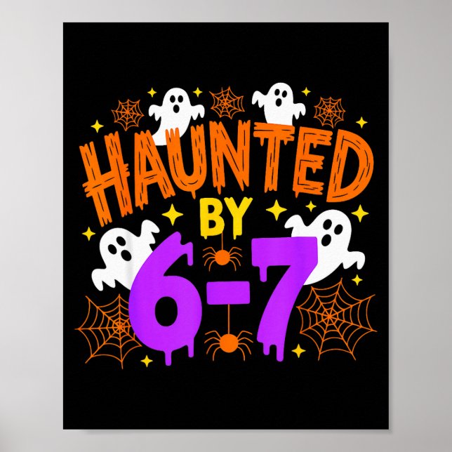 Haunted By 67 Funny Six Seven Meme Halloween Costu Poster (Vorne)