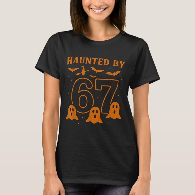 Haunted By 67 Meme Halloween Ghost Graphic  T-Shirt (Vorderseite)
