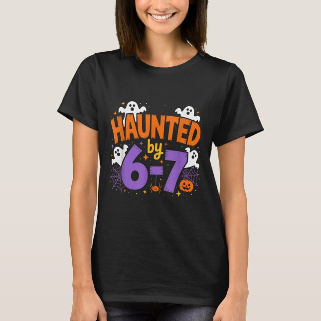 Haunted By 6-7 Halloween Ghosts And Sders Design  T-Shirt (Vorderseite)