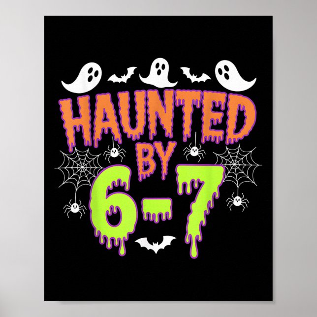 Haunted By 6 7  Poster (Vorne)