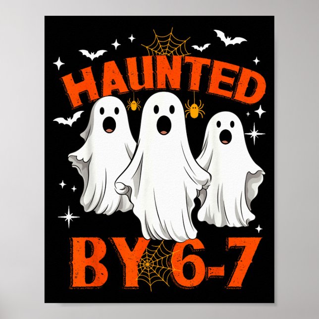 Haunted By 6 7 Six Seven 67 Meme Halloween Costume Poster (Vorne)