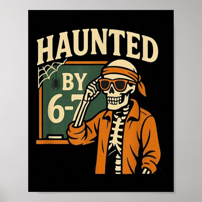 Haunted Halloween Skeleton Haunted Six Seven Numbe Poster (Vorne)