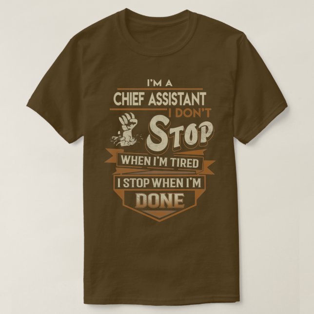 Hauptassistent I stop when done job Gift Item 2 T-Shirt (Design vorne)