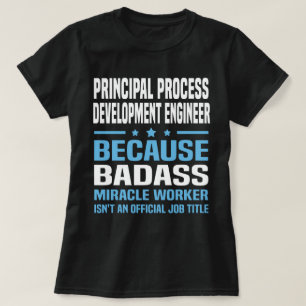 Hauptingenieur für Prozessentwicklung T-Shirt