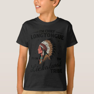 Häuptling Longtongue vom Lickatwat-Stamm Ureinwohn T-Shirt