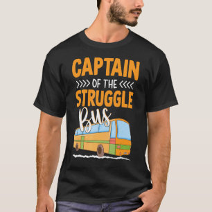Hauptmann des Struggle Bus Kostümbus Schulbus Dr. T-Shirt