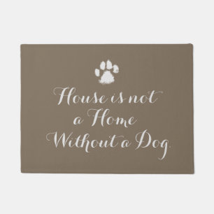 Haus ist nicht ein Zuhause ohne einen Hund Fußmatte