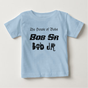 Haus von Bob-Bob-Sr-BobJr Baby T-shirt