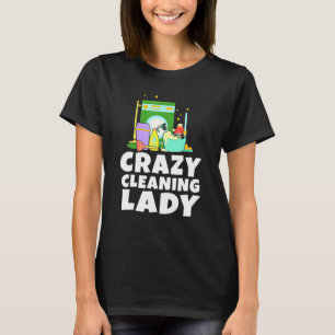 Hausarbeit Crazy Reinigung Lady Hausfrau Staub sau T-Shirt
