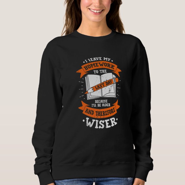 Hausaufgaben Sweatshirt (Vorderseite)
