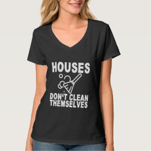 Häuser reinigen sich nicht T-Shirt