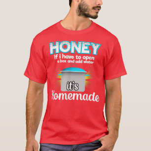 Hausgemachte Food Cook Grill Koch Küche Kochen Lie T-Shirt