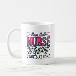 Hauskrankenpflegerin Heilung beginnt zu Hause Shir Kaffeetasse