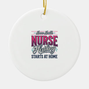 Hauskrankenpflegerin Heilung beginnt zu Hause Shir Keramik Ornament