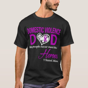 Häusliche Gewalt Vater, den ich großgezogen habe T-Shirt