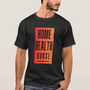 Häusliche Pflegekrankenschwester Grafik Team Squad T-Shirt