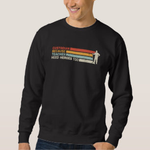Hausmeister, denn Lehrer brauchen auch Helden Haus Sweatshirt