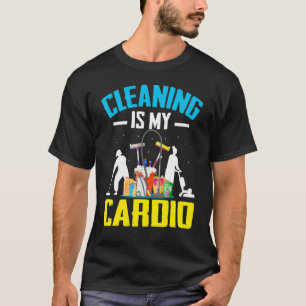 Hausreinigung Männer Frauen Cool Cardio Joke T-Shirt