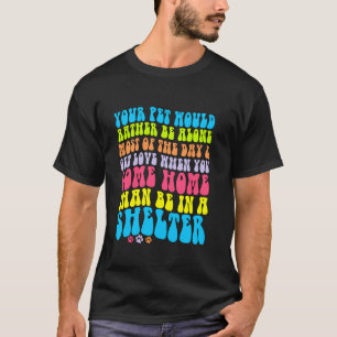 Haustier Hund Katze Besitzer Tierliebhaber Mutter T-Shirt