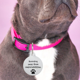 Haustier Hund weg von Verantwortlichkeiten Funny Haustiermarke