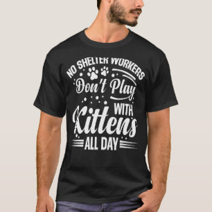Haustier Katze Freiwillige Unterkunft Tierheim T-Shirt