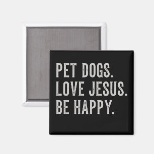 Haustiere Hunde lieben Jesus Sei glücklich Hundeli Magnet