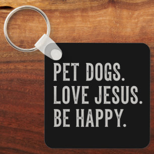 Haustiere Hunde lieben Jesus Sei glücklich Hundeli Schlüsselanhänger