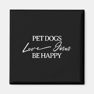 Haustiere Hunde lieben Jesus Sei glücklicher Hund Magnet