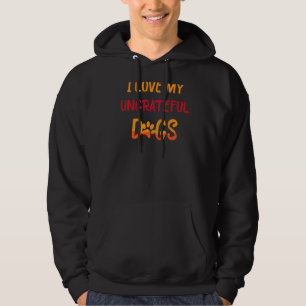 Haustiere ich Liebe meine undankbaren Hunde Funny Hoodie