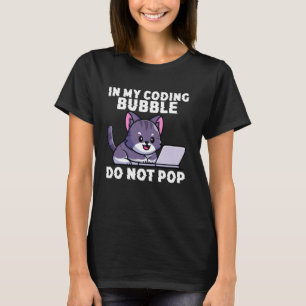 Haustierkatze in meiner Code-Blase, zerstöre nicht T-Shirt