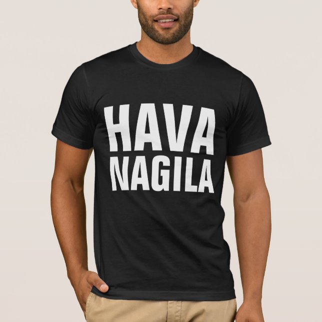 HAVA NAGILA T - Shirt (Vorderseite)