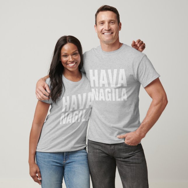 HAVA NAGILA T - Shirt (Unisex)