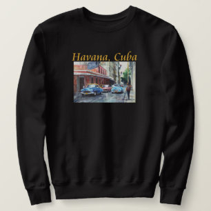 Havana Cuba Floridita Kunst, Dichtung und Musik Sweatshirt