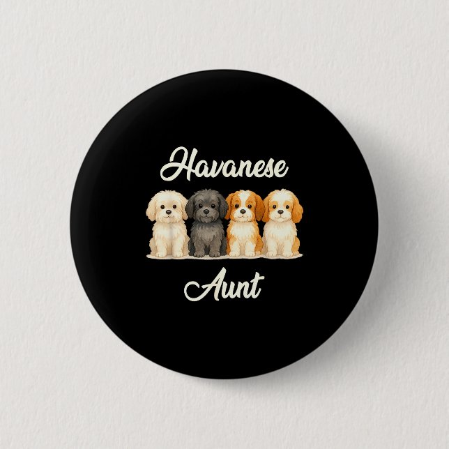 Havanese Aunt Cute Dog Lover Gift Funny Women Pupp Button (Vorderseite)