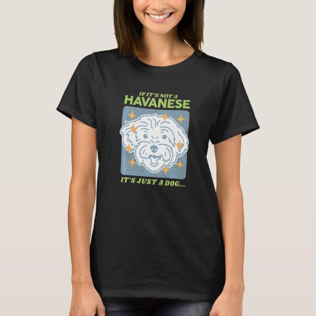 Havanese Dog Owner Havanese T-Shirt (Vorderseite)