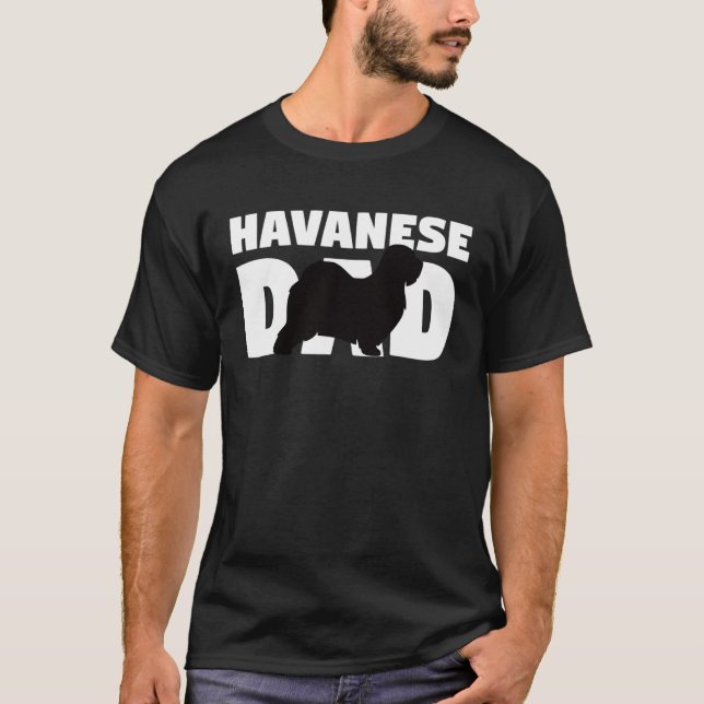 Havanese  for Dog Father Havanese Dad  Havanese T-Shirt (Vorderseite)