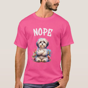 Havanese Funny Zitat Nope Lazy Pet für Hundefreund T-Shirt