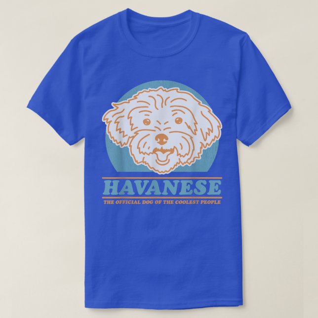 Havanese Hund des Coolsten Hundebesitzers Havanese T-Shirt (Design vorne)