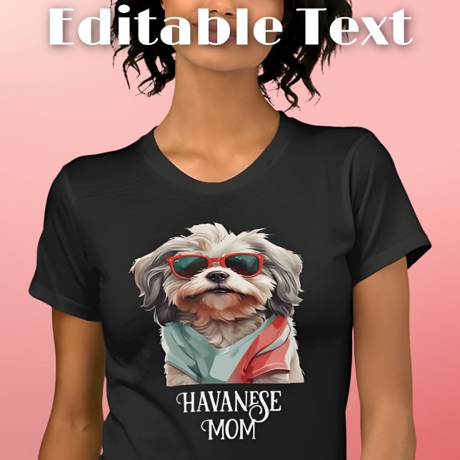 Havanese Hund Mama Sonnenbrille T-Shirt (Von Creator hochgeladen)
