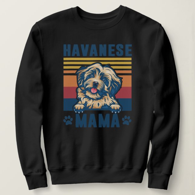 Havanese Mama Mother Retro Gifts Dog Mom  Sweatshirt (Design vorne)
