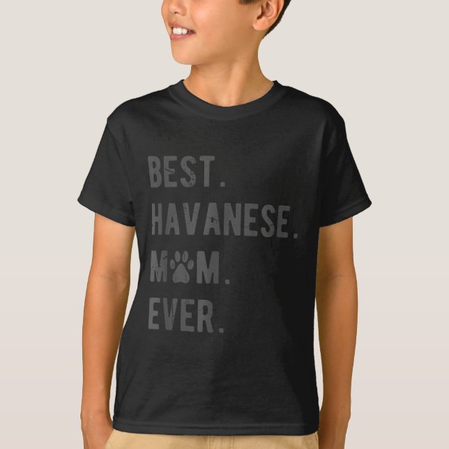 Havanese Mom Ever - Funny Havanese Dog Lover Gift  T-Shirt (Vorderseite)