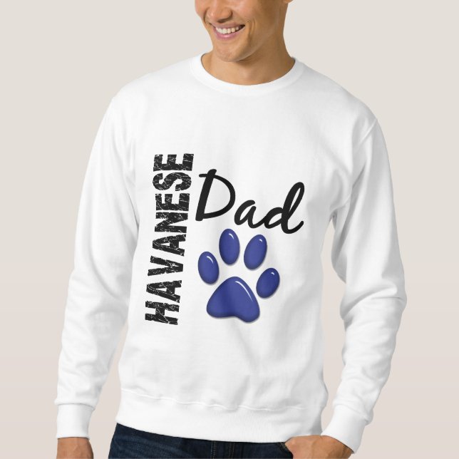 Havanese Vater 2 Sweatshirt (Vorderseite)